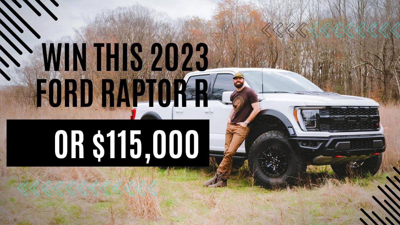 WIN THIS 2023 FORD RAPTOR R OR $115,000 One Country Sweepstakes (1)