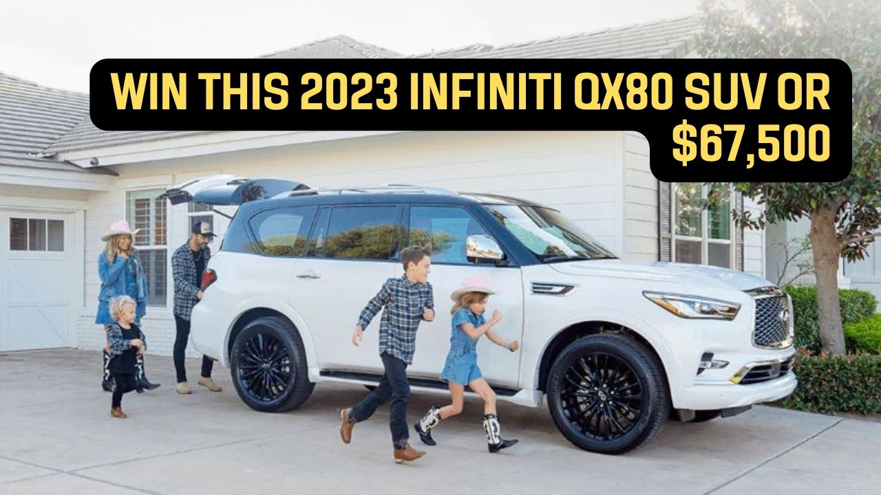 Win This 2023 Infiniti QX80 SUV or $67,500